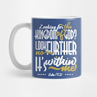 Kingdom of God is Within Me Mug